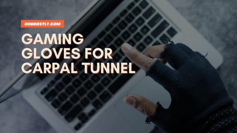 Best Gaming Gloves for Carpal Tunnel: Reviews and Buying Guide [2021]