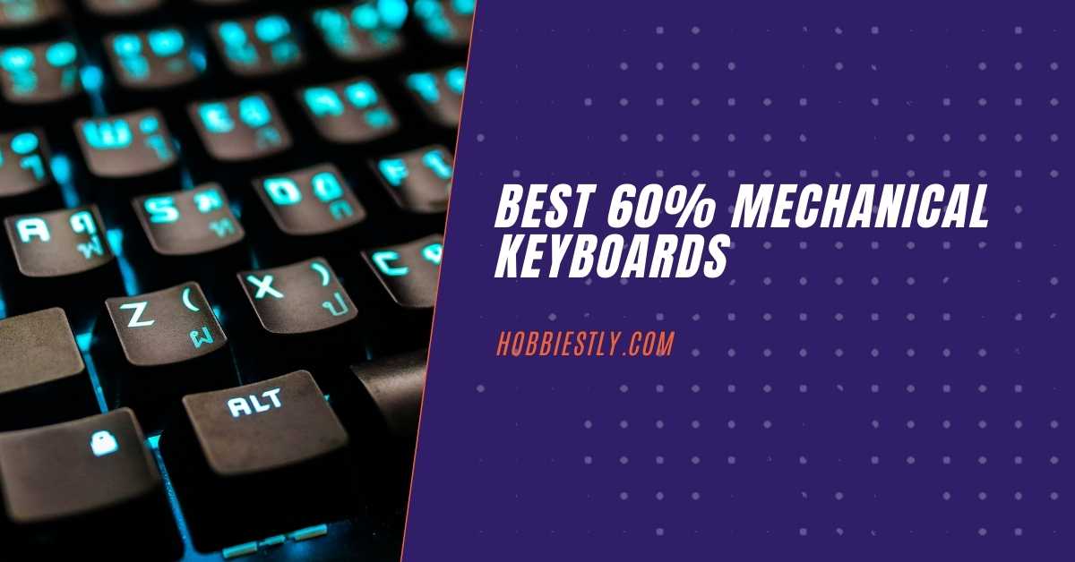 best 60% mechanical Keyboard