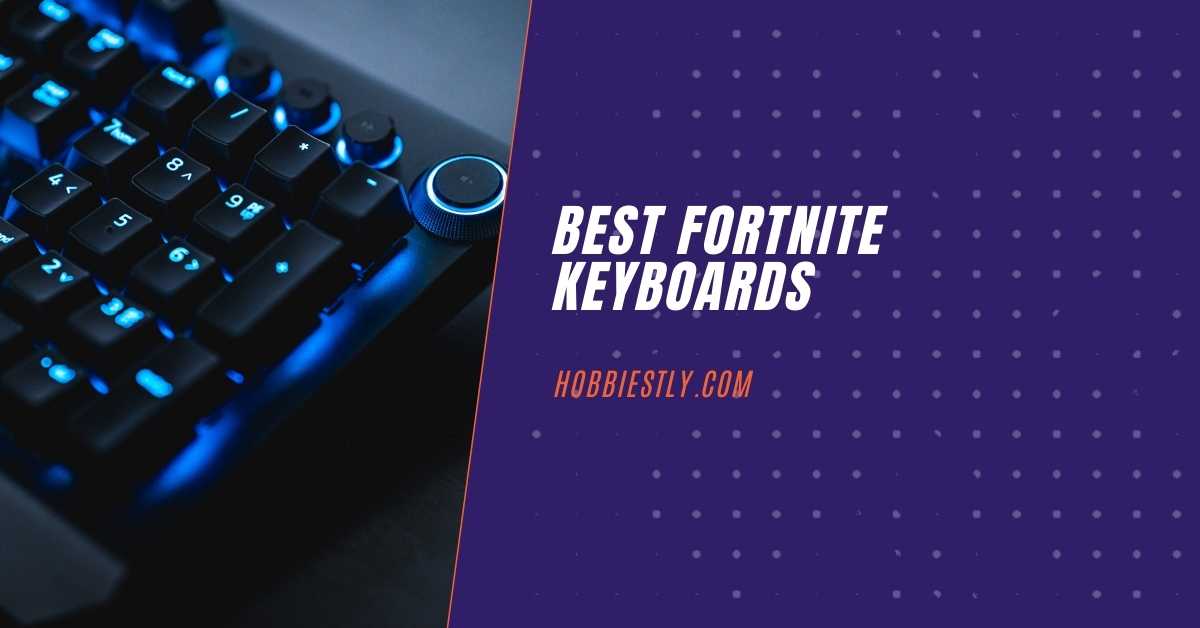Top Fortnite Keyboards
