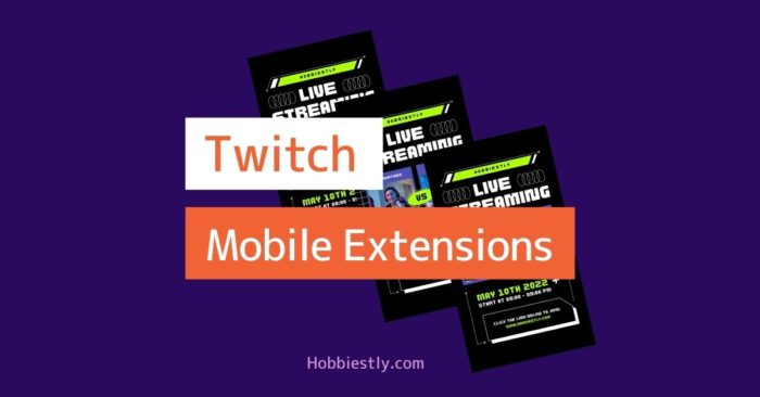 How to Use Twitch Extensions on a Mobile Device?