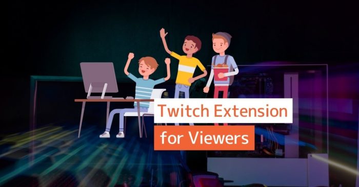 best twitch extension for viewers