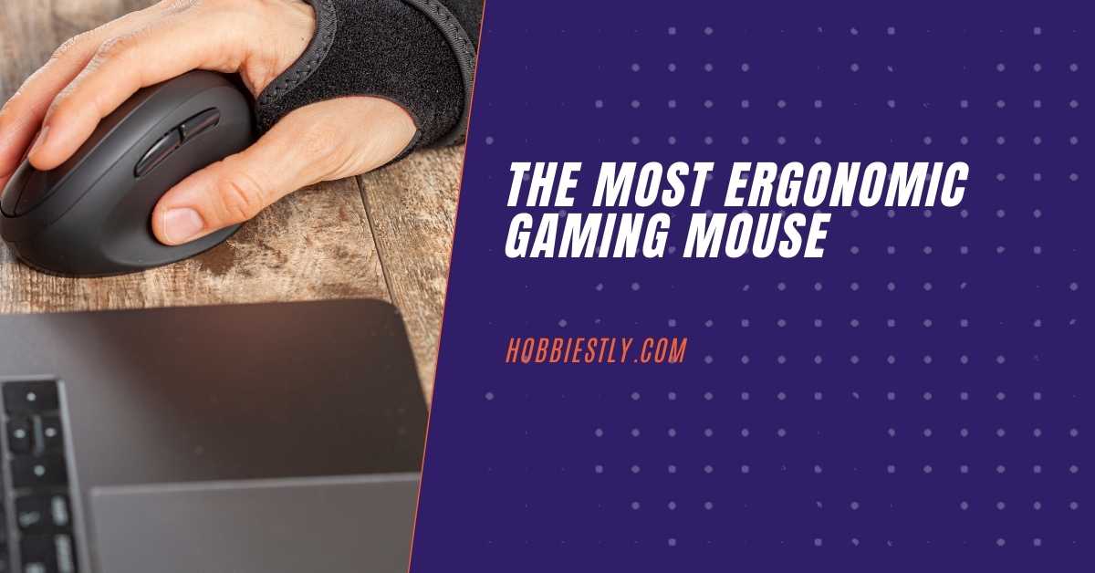 Most Ergonomic gaming mice