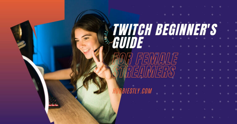 How to Become a Girl Twitch Streamer? [Explained]