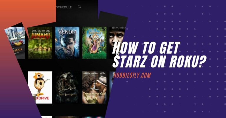 How To Get STARZ On Roku?