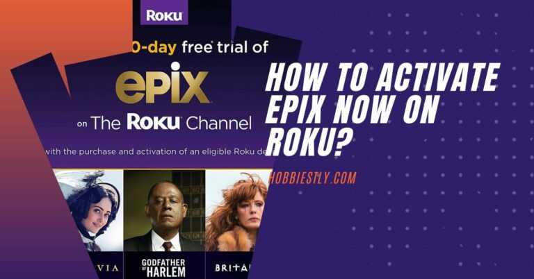 How to Activate EPIX NOW on Roku?