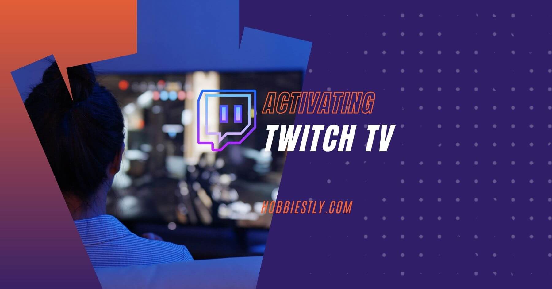 How To Activate Twitch TV