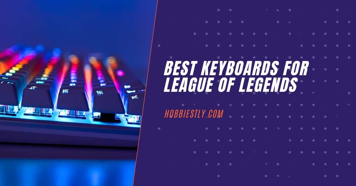 Good Keyboards for League of Legends
